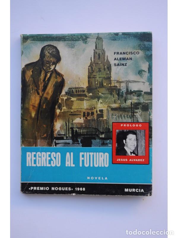 Libros: Regreso al futuro - ALEM&Aacute;N SAINZ, Francisco - Foto 1