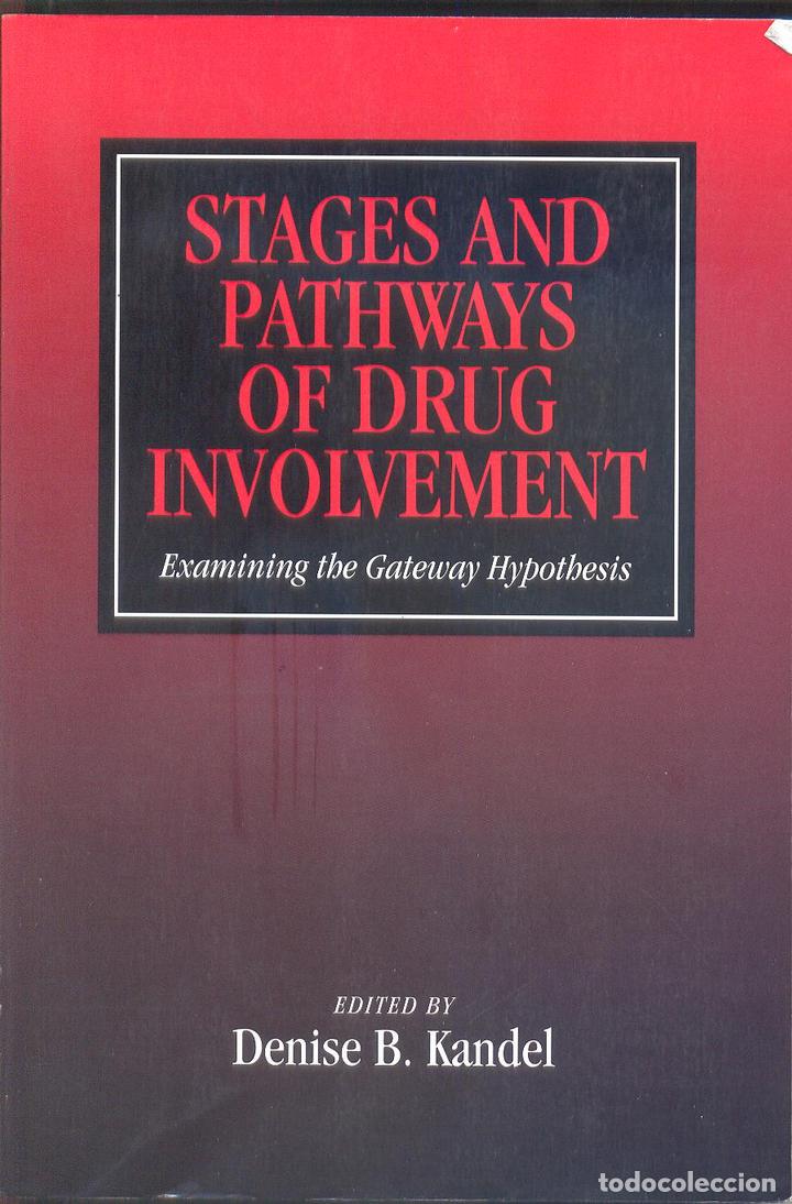 Libros: Stages and pathways of drug involvement, examinig the Gateway Hypothesis - Kandel, Denise
