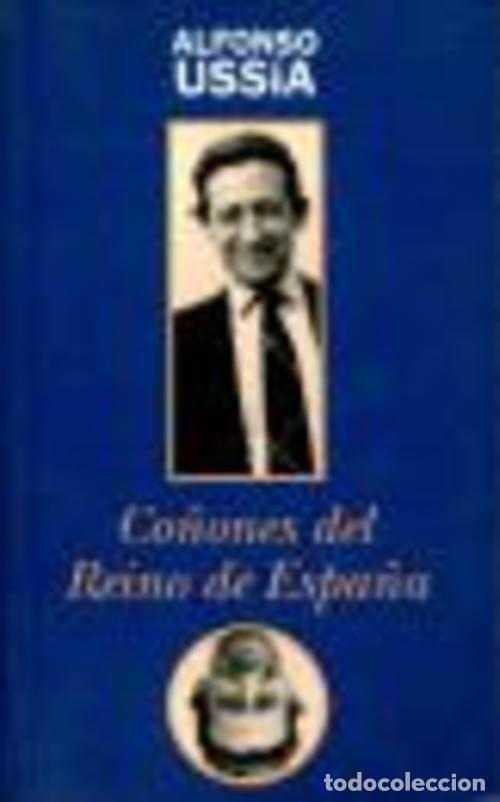 Libros: CO&Ntilde;ONES DEL REINO DE ESPA&Ntilde;A - ALFONSO USSIA - Foto 1