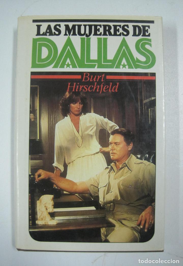 Libros: LAS MUJERES DE DALLAS / BURT HIRSCHFELD - Foto 1