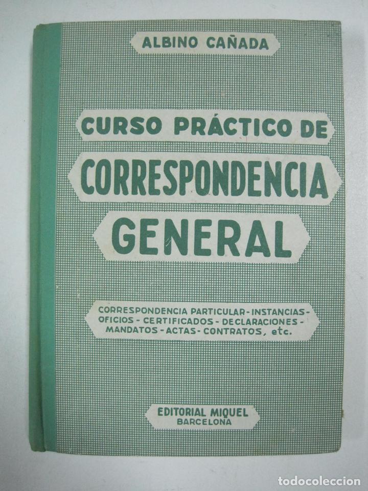 Libros: Curso pr&aacute;ctico de correspondencia general / Albino Ca&ntilde;ada - Foto 1