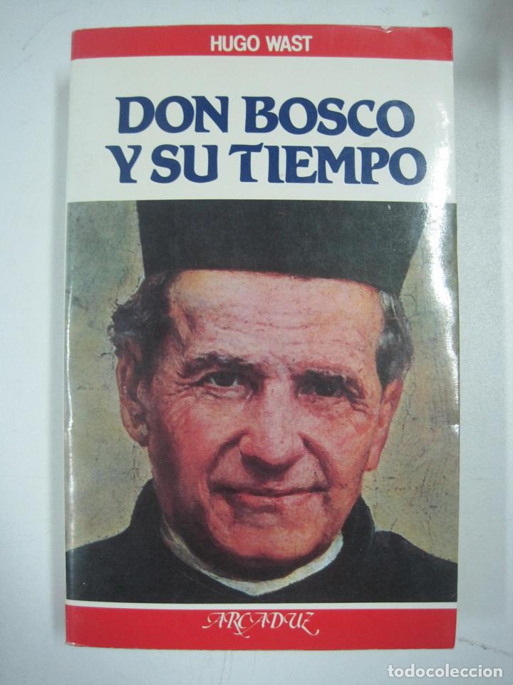 Libros: Don Bosco y su tiempo / Hugo Wast - Foto 1