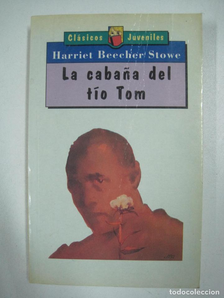 Libros: La caba&ntilde;a del tio Tom / Harriet Beecher Stowe - Foto 1