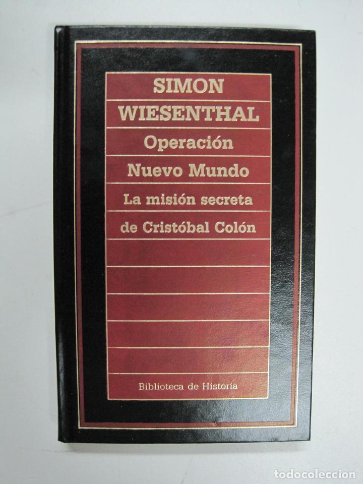 Libros: Operaci&oacute;n Nuevo Mundo,(la misi&oacute;n secreta de Crist&oacute;bal Col&oacute;n), Biblioteca de Historia / SIMON WIESENT