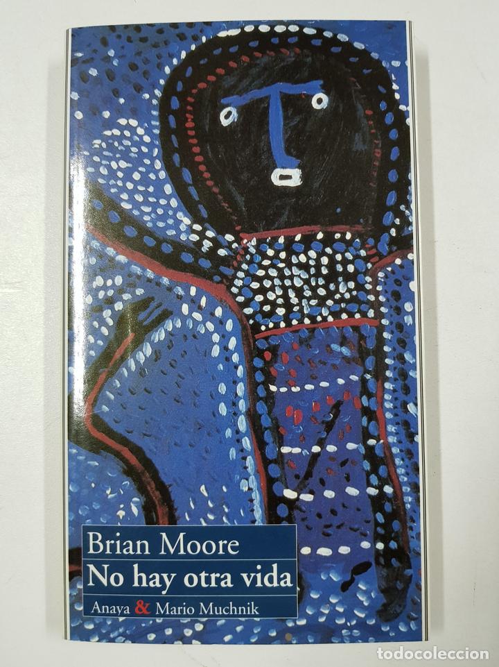 Libros: No hay otra vida / Brian Moore - Foto 1