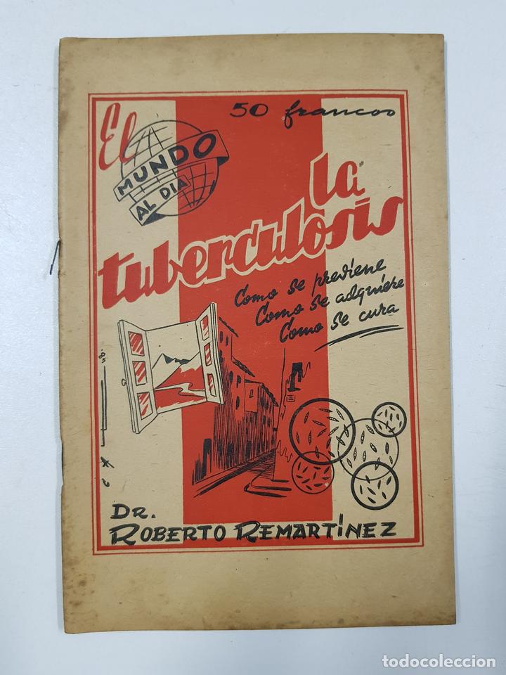 Libri di seconda mano: El mundo al dia n&ordm; 9. La tuberculosis / Dr. Roberto Remartinez