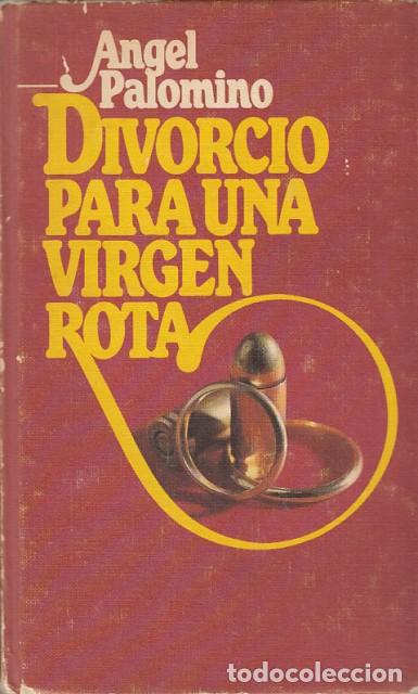 Libros: Divorcio para una virgen rota - Palomino, &Aacute;ngel - Foto 1