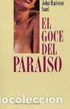 Libros: El goce del para&iacute;so - Ralston Saul, John - Foto 1