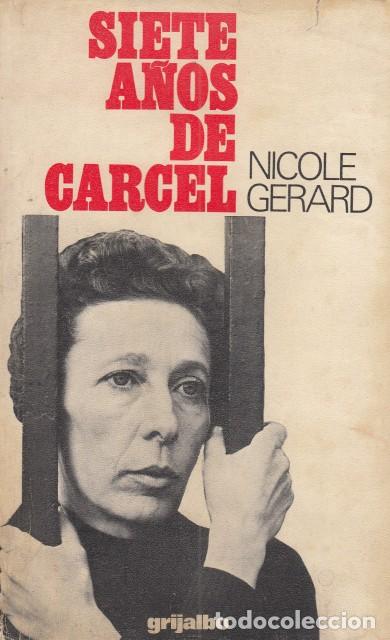 Libros: Siete a&ntilde;os de c&aacute;rcel - Gerard, Nicole - Foto 1