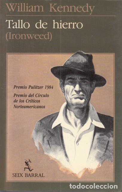 Libros: Tallo de hierro (Ironweed) - Kennedy, William - Foto 1