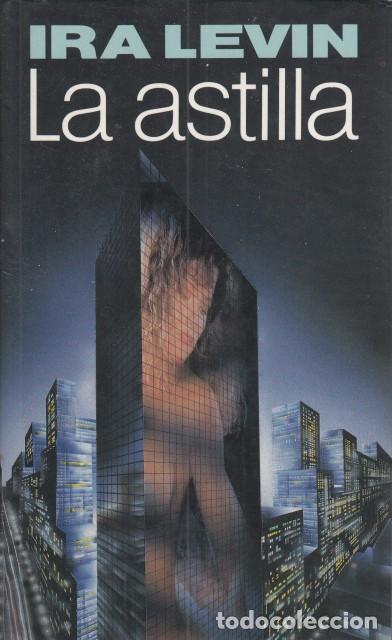 Libros: La astilla - Levin, Ira - Foto 1