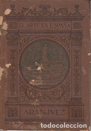 Libros: EL ARTE EN ESPA&Ntilde;A. ARANJUEZ. - FLORIT, JOSE M&ordf;. - Foto 1