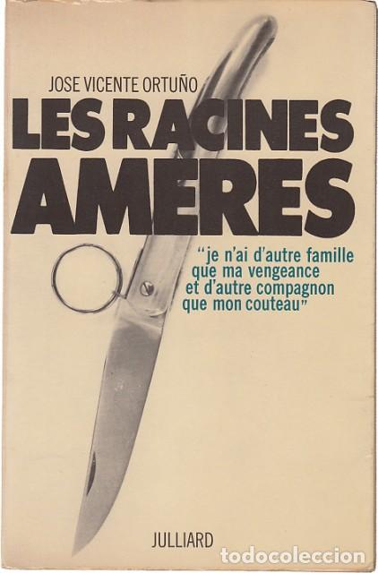 Libros: LES RACINES AMERES - ORTU&Ntilde;O, JOS&Eacute; VICENTE - Foto 1