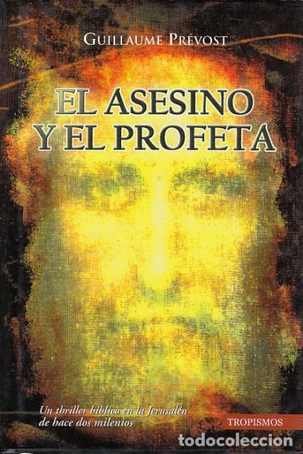 Libros: EL ASESINO Y EL PROFETA - PR&Eacute;VOST, GUILLAUME - Foto 1