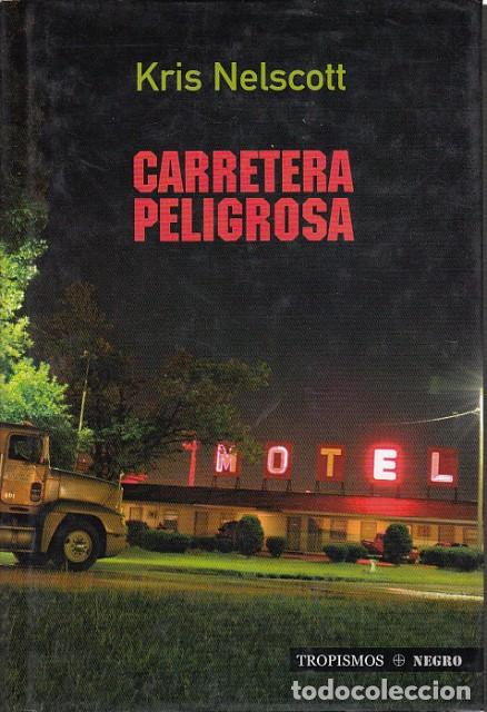 Libros: CARRETERA PELIGROSA - NELSCOTT, KRIS - Foto 1