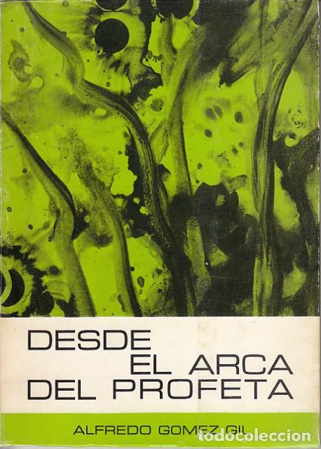 Libros: DESDE EL ARCA DEL PROFETA - G&Oacute;MEZ GIL, ALFREDO - Foto 1