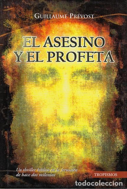 Libros: EL ASESINO Y EL PROFETA - PR&Eacute;VOST, GUILLAUME - Foto 1