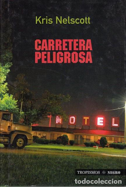 Libros: CARRETERA PELIGROSA - NELSCOTT, KRIS - Foto 1