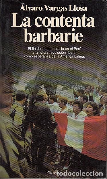 Libros: LA CONTENTA BARBARIE - VARGAS LLOSA, &Aacute;LVARO - Foto 1