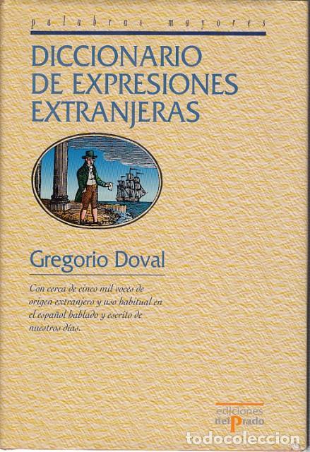 Libros: DICCIONARIO DE EXPRESIONES EXTRANJERAS - DOVAL, GREGORIO - Foto 1