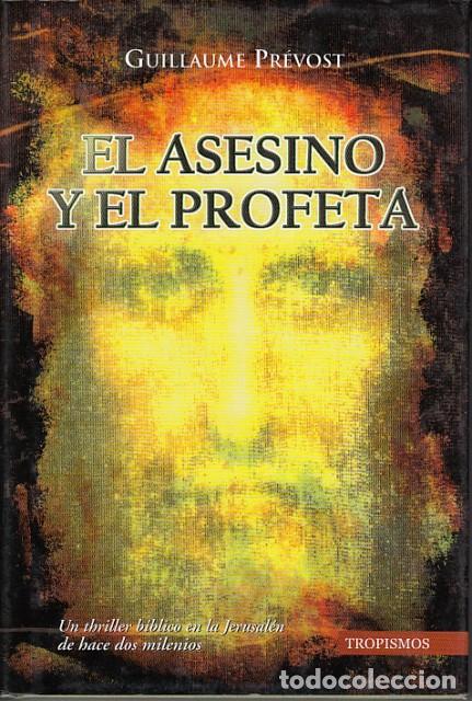 Libros: EL ASESINO Y EL PROFETA - PR&Eacute;VOST, GUILLAUME - Foto 1