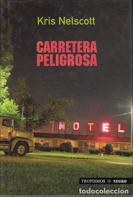 Libros: CARRETERA PELIGROSA - NELSCOTT, KRIS - Foto 1