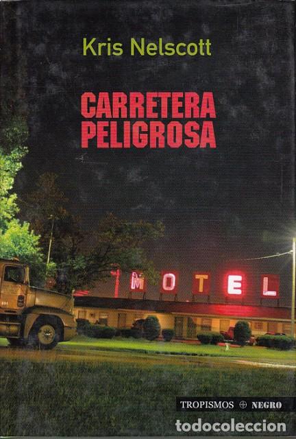 Libros: CARRETERA PELIGROSA - NELSCOTT, KRIS - Foto 1