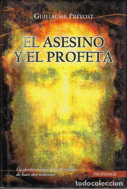 Libros: EL ASESINO Y EL PROFETA - PR&Eacute;VOST, GUILLAUME - Foto 1