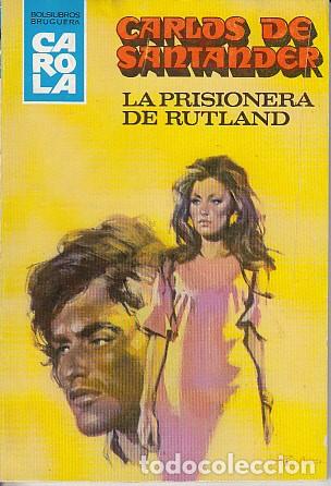 Libros: LA PRISIONERA DE RUTLAND - DE SANTANDER, CARLOS - Foto 1