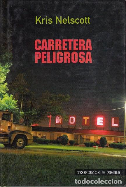 Libros: CARRETERA PELIGROSA - NELSCOTT, KRIS - Foto 1