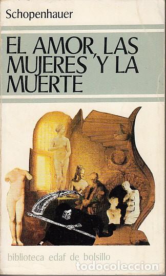 Libros: EL AMOR, LAS MUJERES Y LA MUERTE - SCHOPENHAUER, ARTHUR - Foto 1