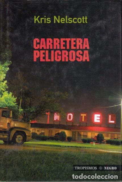 Libros: CARRETERA PELIGROSA - NELSCOTT, KRIS - Foto 1