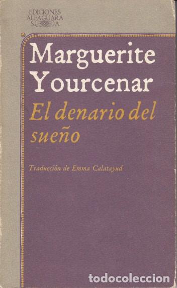 Libros: EL DENARIO DEL SUE&Ntilde;O - YOURCENAR, MARQUERITE - Foto 1
