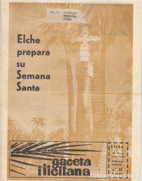 Libros: GACETA ILICITANA N&ordm; 22 (Semana Santa: fiestas si, vacaciones no; Entrevista con Jos&eacute; de Ilice) - TOR