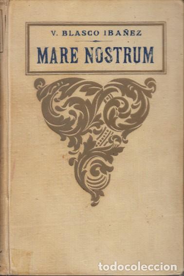 Libros: MERE NOSTRUM - BLASCO IB&Aacute;NEZ, VICENTE - Foto 1