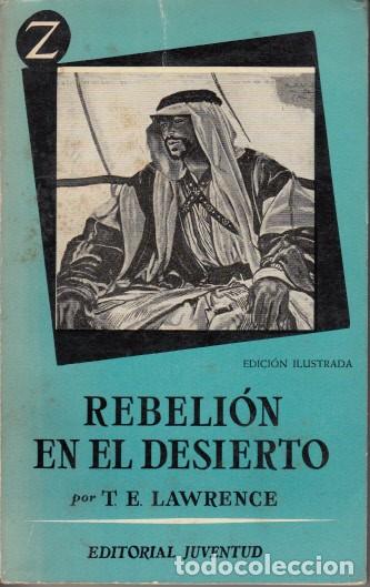 Libros: REBELI&Oacute;N EN EL DESIERTO - LAWRENCE, T. E. - Foto 1