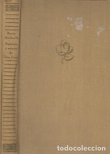 Libros: PASIONES Y MUERTE DE D. JUAN - MICHAELIS, KARIN - Foto 1