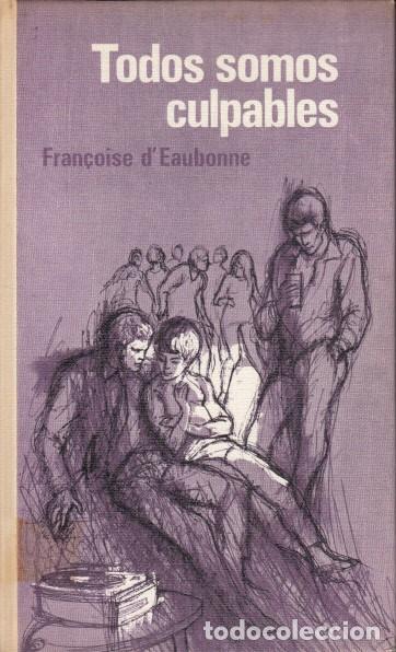 Libros: TODOS SOMOS CULPABLES - DEAUBONNE, FRAN&Ccedil;OISE - Foto 1