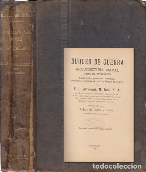 Libros: ARQUITECTURA NAVAL: BUQUES DE GUERRA - ATTWOOD, E. L. - Foto 1