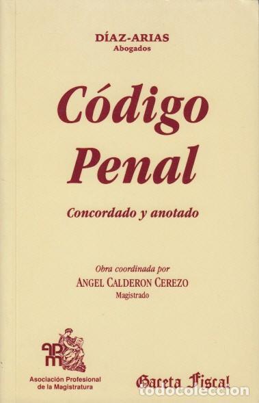 Libros: C&Oacute;DIGO PENAL (Concordado y anotado) - CALDER&Oacute;N CEREZO, &Aacute;NGEL (Coord.) - Foto 1