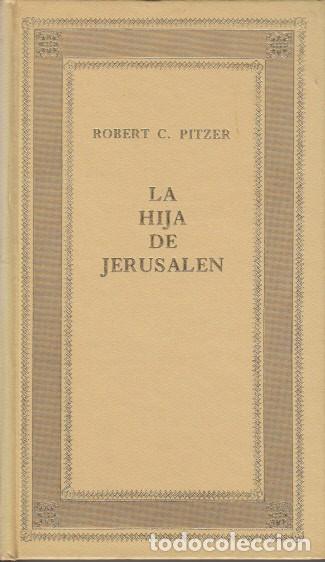 Libros: LA HIJA DE JERUSALEN - PITZER, ROBERT C. - Foto 1