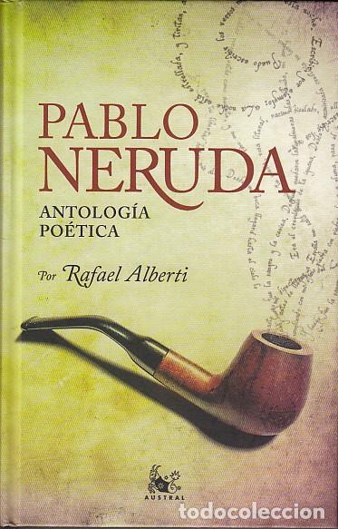 Libros: ANTOLOG&Iacute;A PO&Eacute;TICA - NERUDA, PABLO - Foto 1