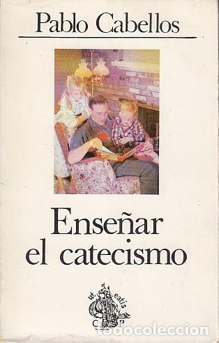 Libri di seconda mano: ENSE&Ntilde;AR EL CATECISMO - CABELLOS, PABLO