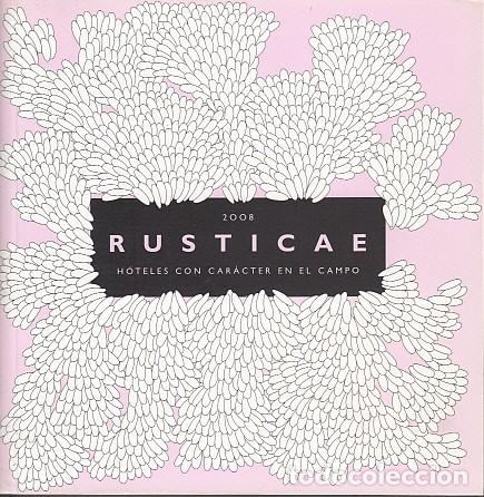 Libros: RUSTICAE 2008. HOTELES CON CAR&Aacute;CTER EN EL CAMPO - VARIOS AUTORES - Foto 1