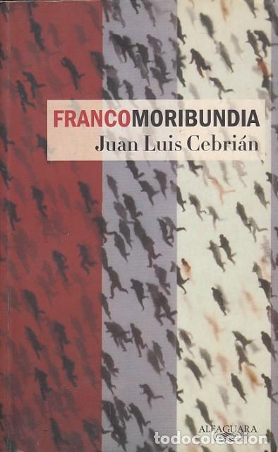 Libros: FRANCOMORIBUNDIA - CEBRI&Aacute;N, JUAN LUIS - Foto 1