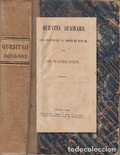 Libros: QUENTIN DURWARD, O EL ESCOC&Eacute;S EN LA CORTE DE LUIS XI - SCOTT, SIR WALTER - Foto 1