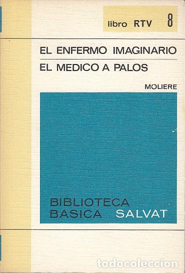 Libros: EL ENFERMO IMAGINARIO; EL M&Eacute;DICO A PALOS - MOLIERE - Foto 1