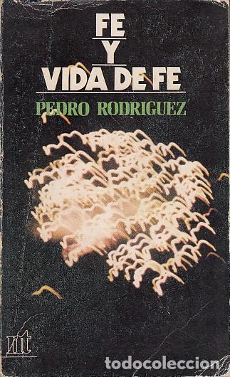 Libros: FE Y VIDA DE FE - RODR&Iacute;GUEZ, PEDRO - Foto 1