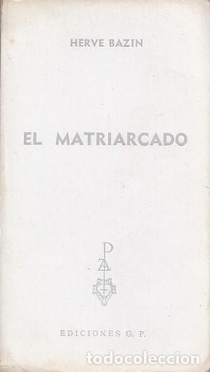 Libros: EL MATRIARCADO - BAZIN, HERV&Eacute; - Foto 1
