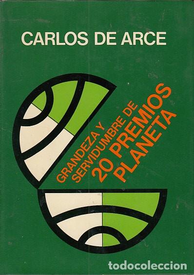 Libros: GRANDEZA Y SERVIDUMBRE DE 20 PREMIOS PLANETA - DE ARCE, CARLOS - Foto 1